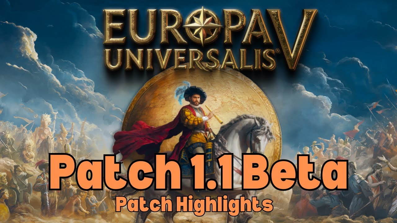 EU5 - Patch 1.1 Beta Patch Note Highlights