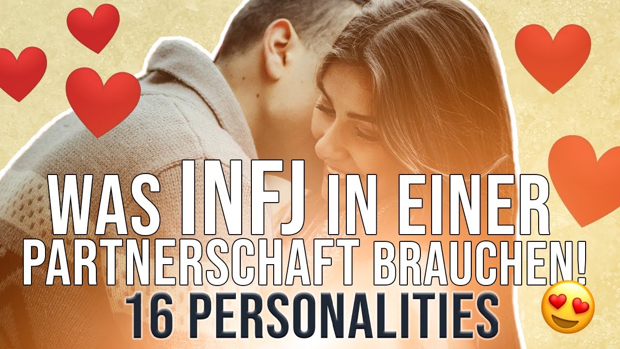 Что нужно INFJ (Адвокатам) в отношениях | 16 личностей (на немецком)
