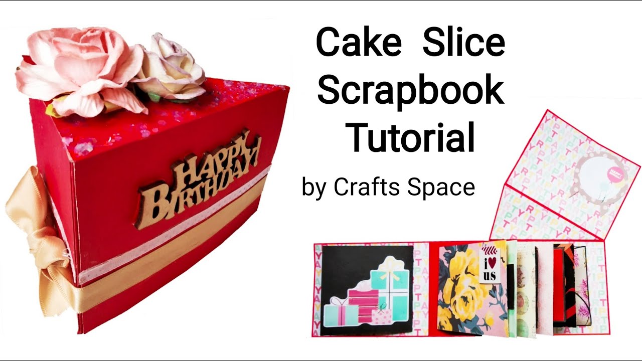 Cake Slice Scrapbook/Album Tutorial | Paper Cake Tutorial | Cake Card | By Crafts Space