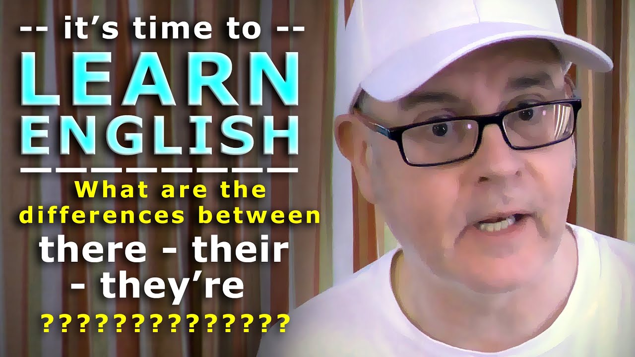 It's time to Learn English - The differences between the words - 'there'  'their' and  they're'