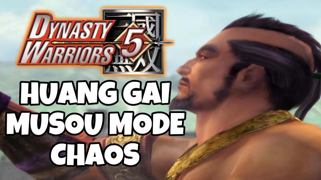 DYNASTY WARRIORS 5/5XL - MUSOU MODE - HUANG GAI - CHAOS DIFFICULTY