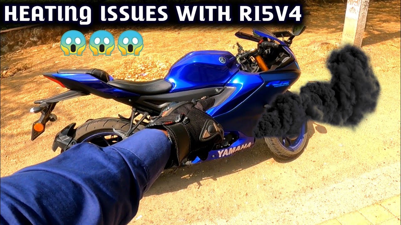 Heating issues with Yamaha R15v4/R15M...😭😭😭