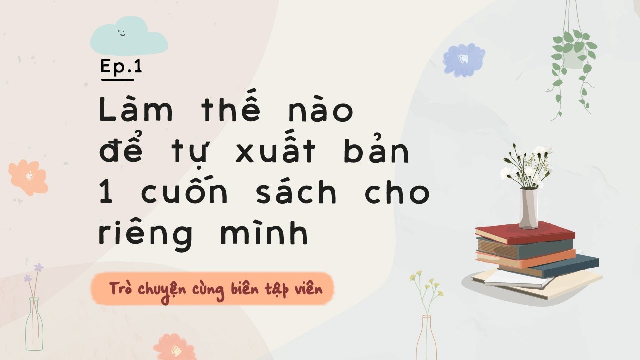 Ep.1 -  Làm thế nào để xuất bản 1 cuốn sách cho riêng mình? | Trò chuyện cùng BTV | Skybooks Radio