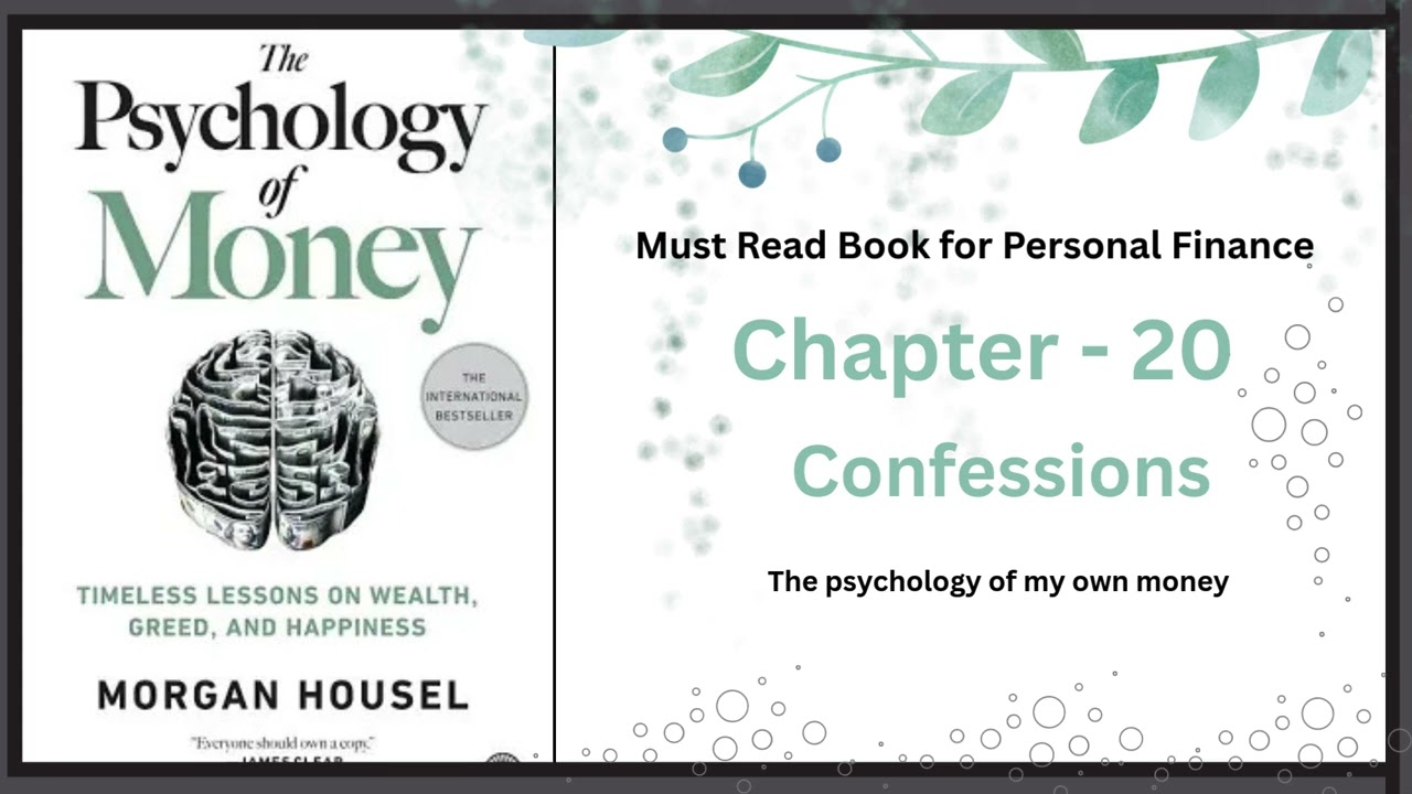 The Psychology of Money – Chapter 20: Confessions