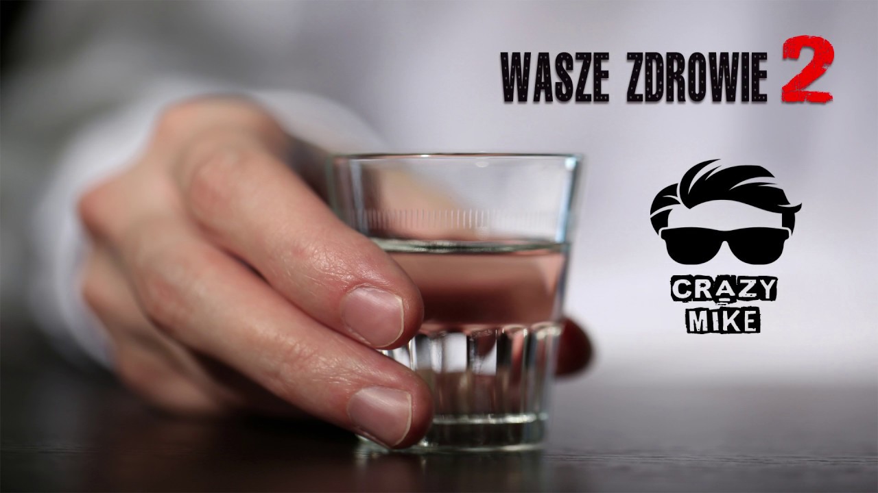 CRAZY MIKE - Wasze Zdrowie