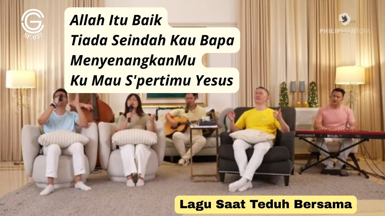 Lagu Saat Teduh Bersama, 21 Januari 2026, Ps. Philip Mantofa & Crew.