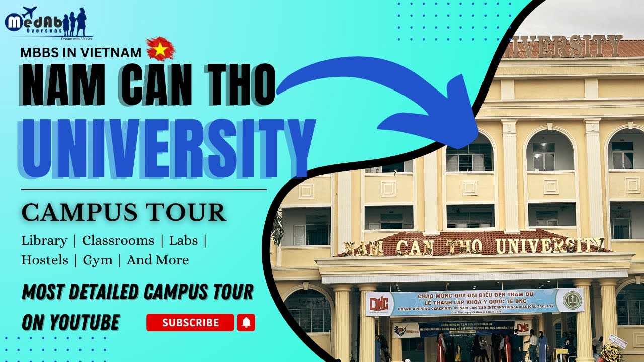 NAM CAN THO UNIVERSITY CAMPUS TOUR | MBBS IN VIETNAM | MEDAB OVERSEAS SOLUTIONS PVT LTD |