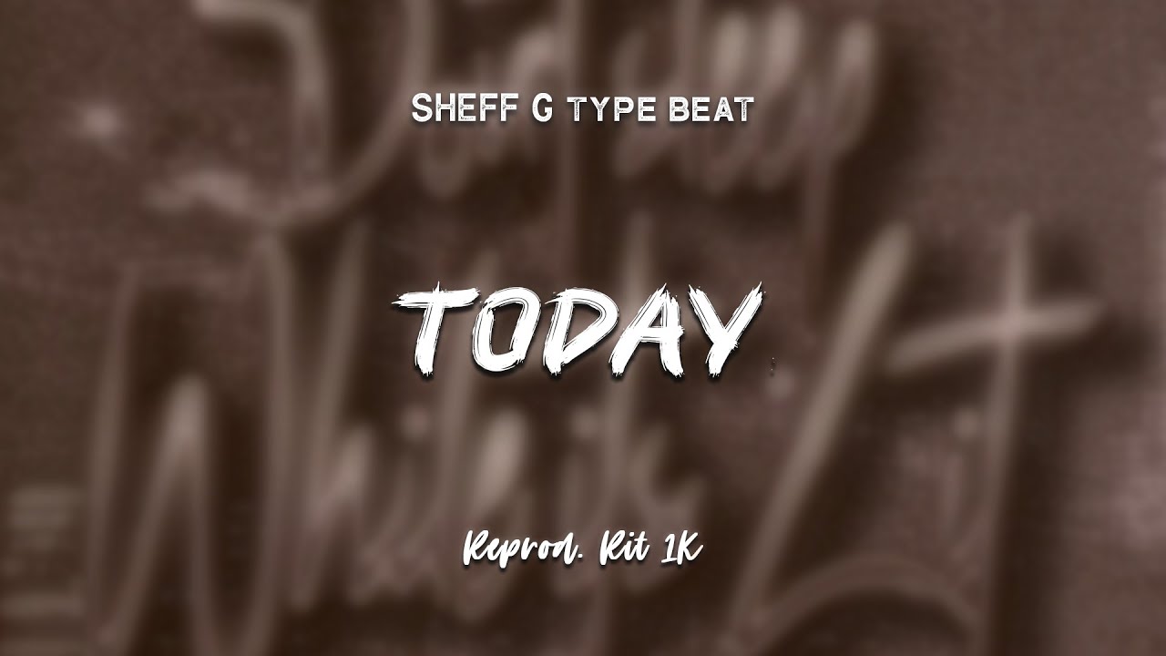 Sheff G - Today | Instrumental