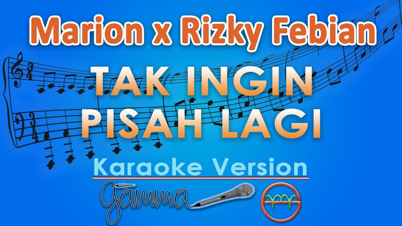 Marion Jola dan Rizky Febian - Tak Ingin Pisah Lagi (Karaoke) | GMusic