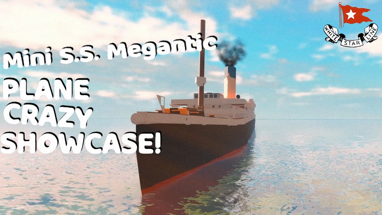 Mini S.S. Megantic Plane Crazy Showcase!
