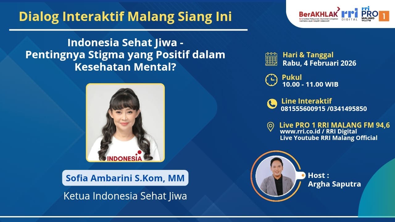 Dialog Interaktif Malang Siang Ini - Indonesia Sehat Jiwa Pentingnya Stigma Positif dalam Kesehatan
