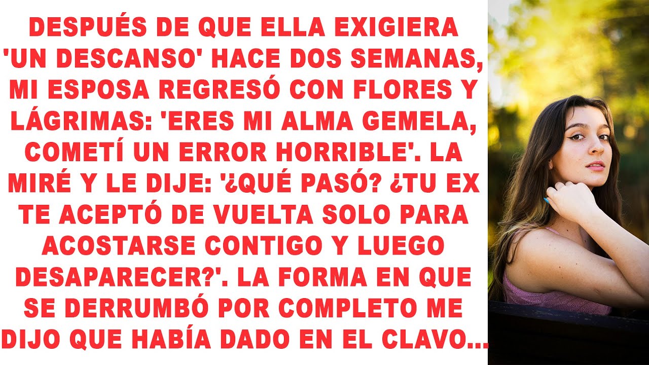 Mi esposa regresó después de un 'descanso': 