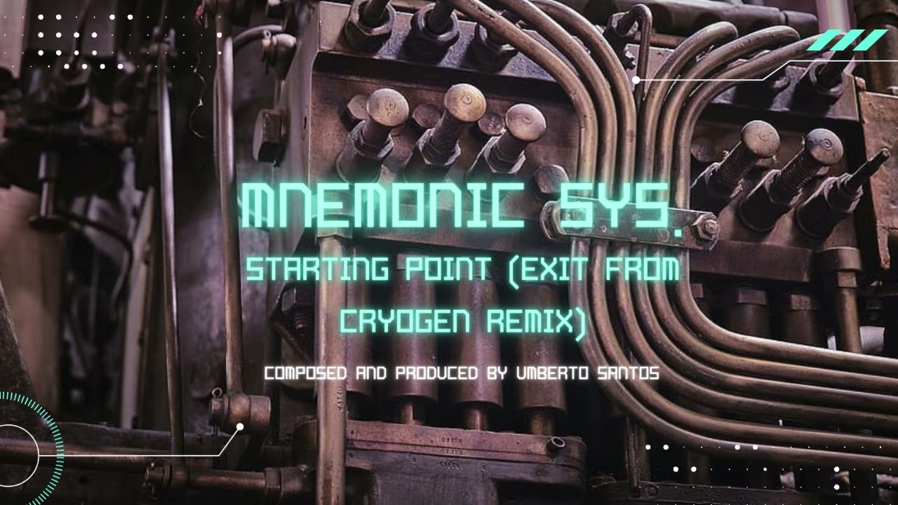 Mnemonic Sys - Starting Point [ Exit from Cryogeny Remix ]
