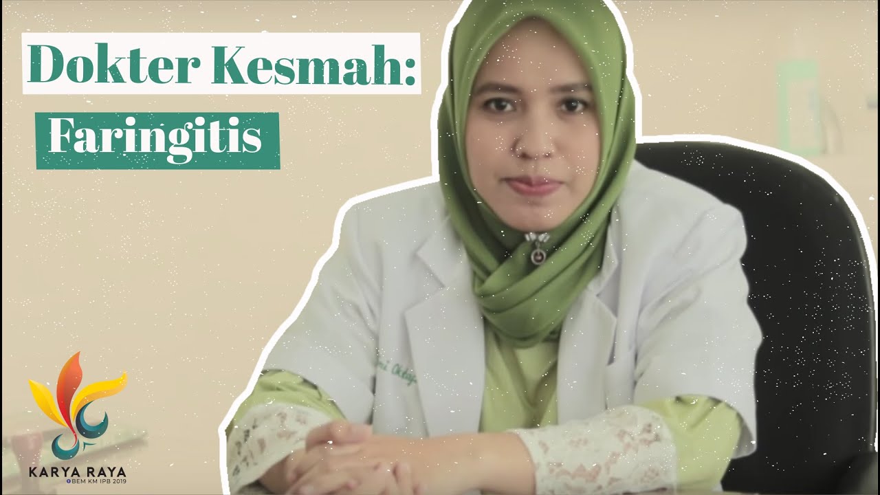 BEM KM IPB 2019 | Dokter Kesmah Ep. 2: Faringitis