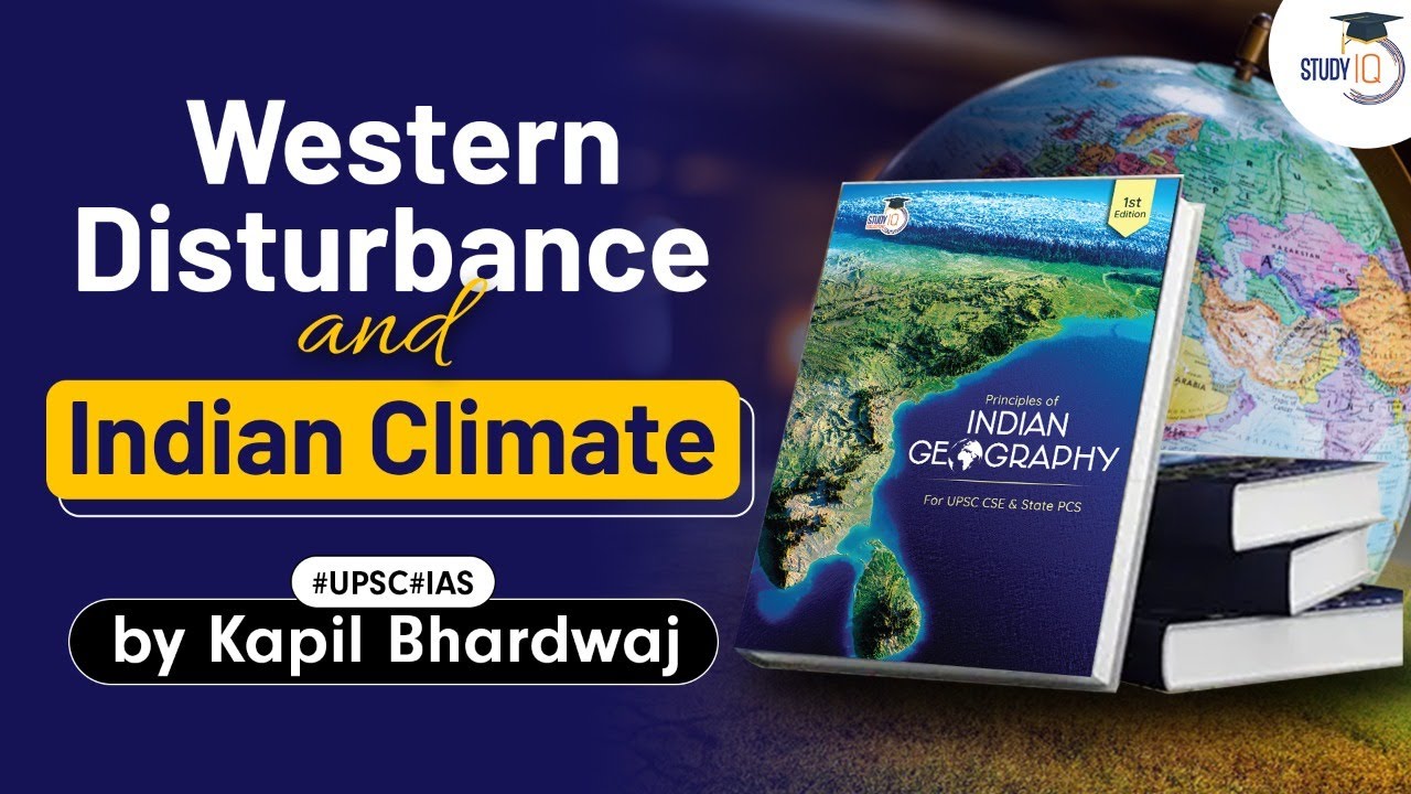 Western Disturbance and Indian Climate | Principles of Indian geography Book | UPSC GS1 Climatology