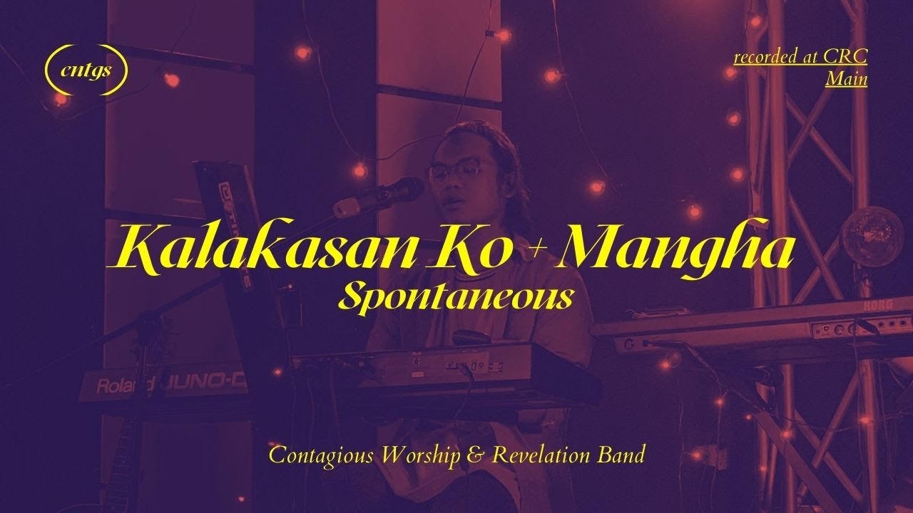 Kalakasan Ko + Mangha (Spontaneous) | Contagious Worship & Revelation Band