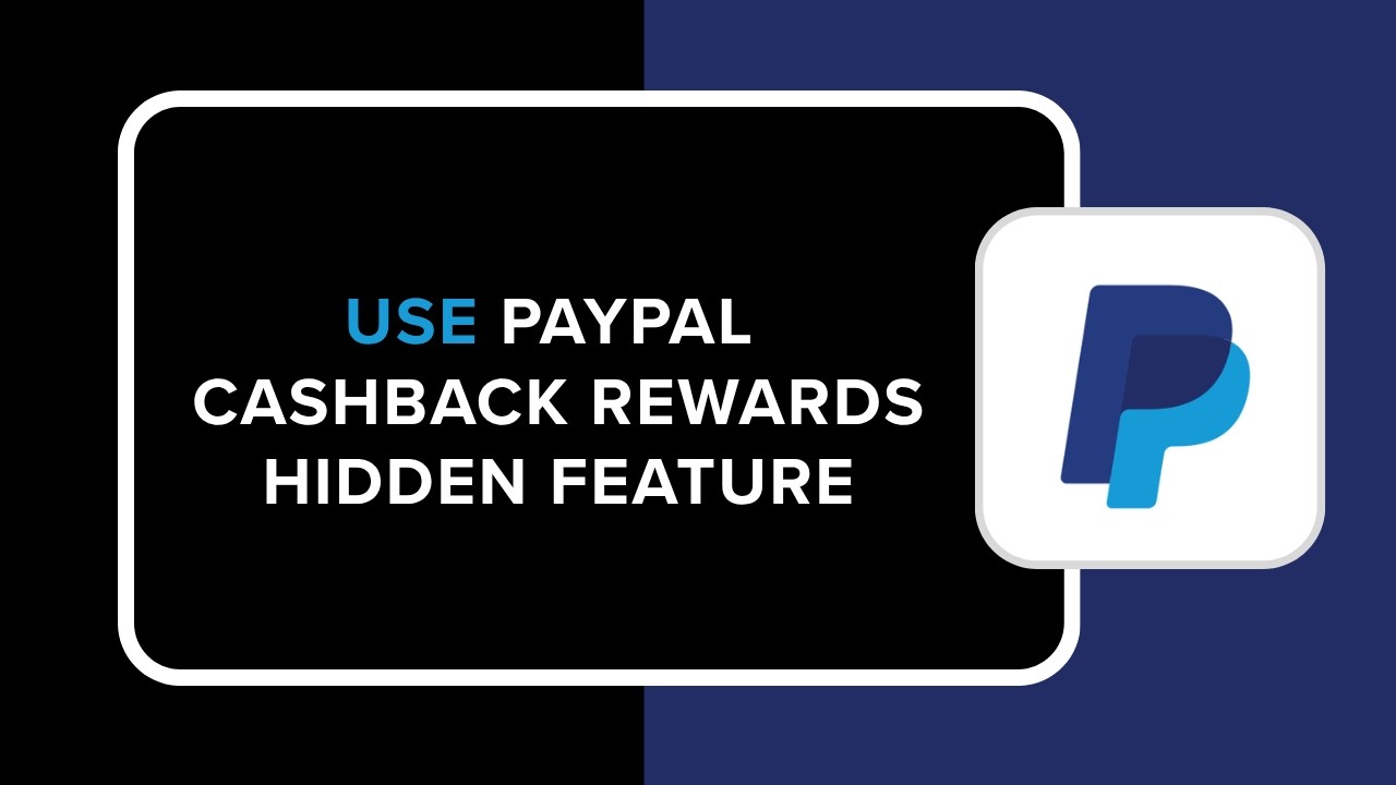 How to Use PayPal Cashback Rewards Hidden Feature