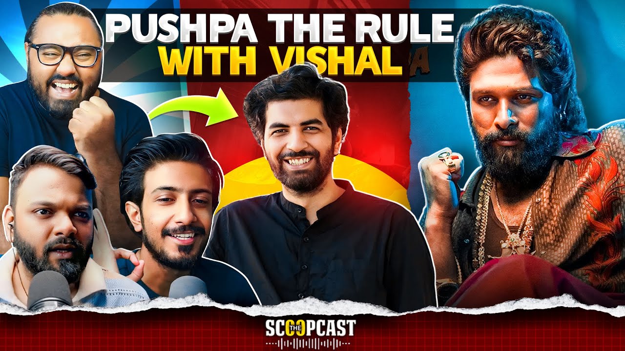 PUSHPA 2 The Rule Review with Vishal @5ocial  | ScoopCast 121