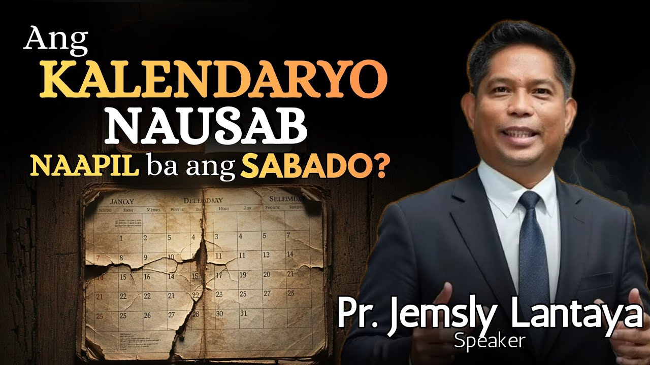 Ang KALENDARYO — NAUSAB! Naapil ba ang SABADO? - Pastor Jemsly Lantaya