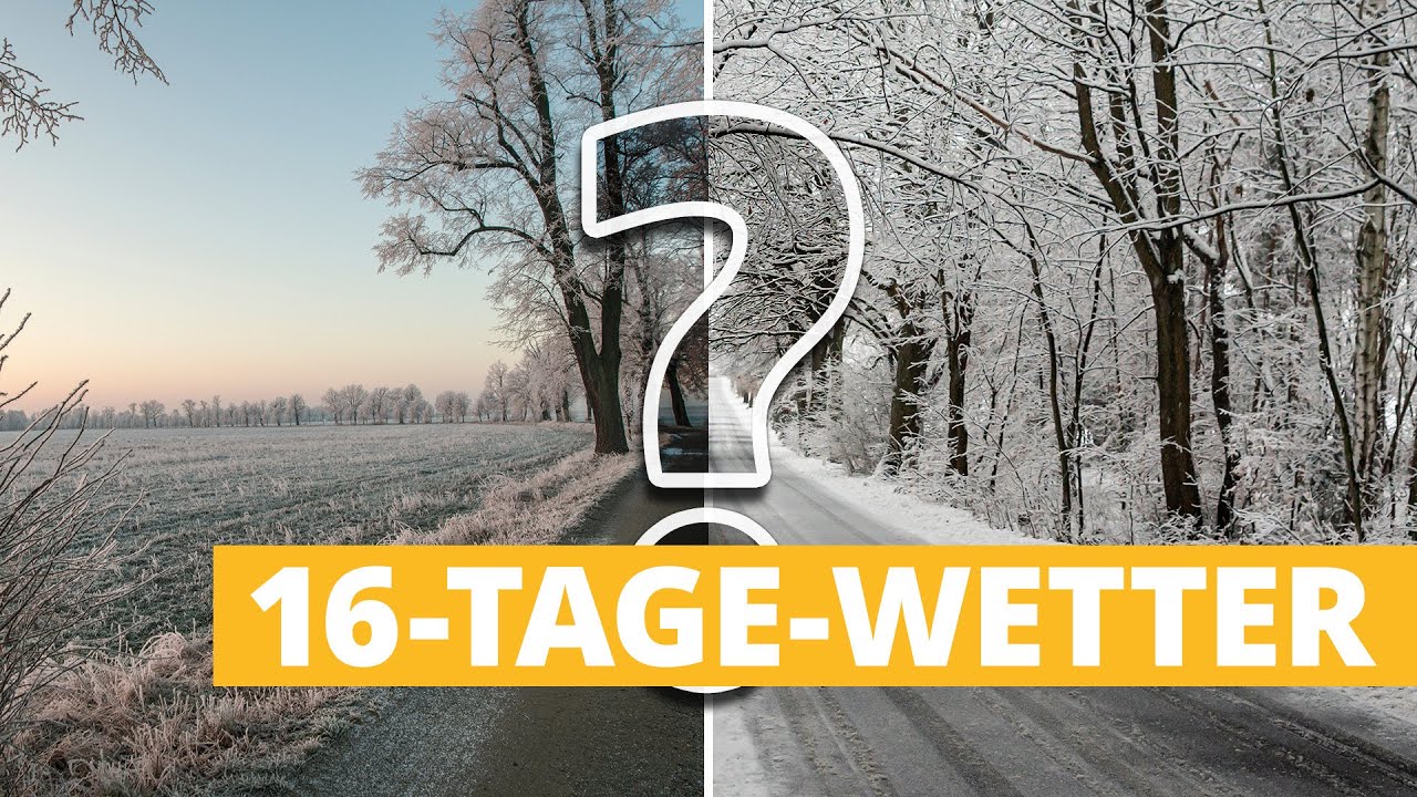 Wetter 16 Tage: Eisiger Winter - aber auch Schnee?