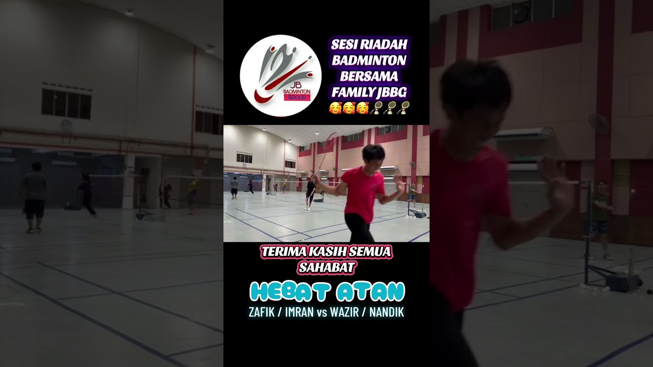 JOHOR BAHRU BADMINTON GROUP (JBBG) SESI RIADAH BADMINTON SOSIAL SEMUA LEVEL BOLEH JOIN YANG VIRAL 🏸