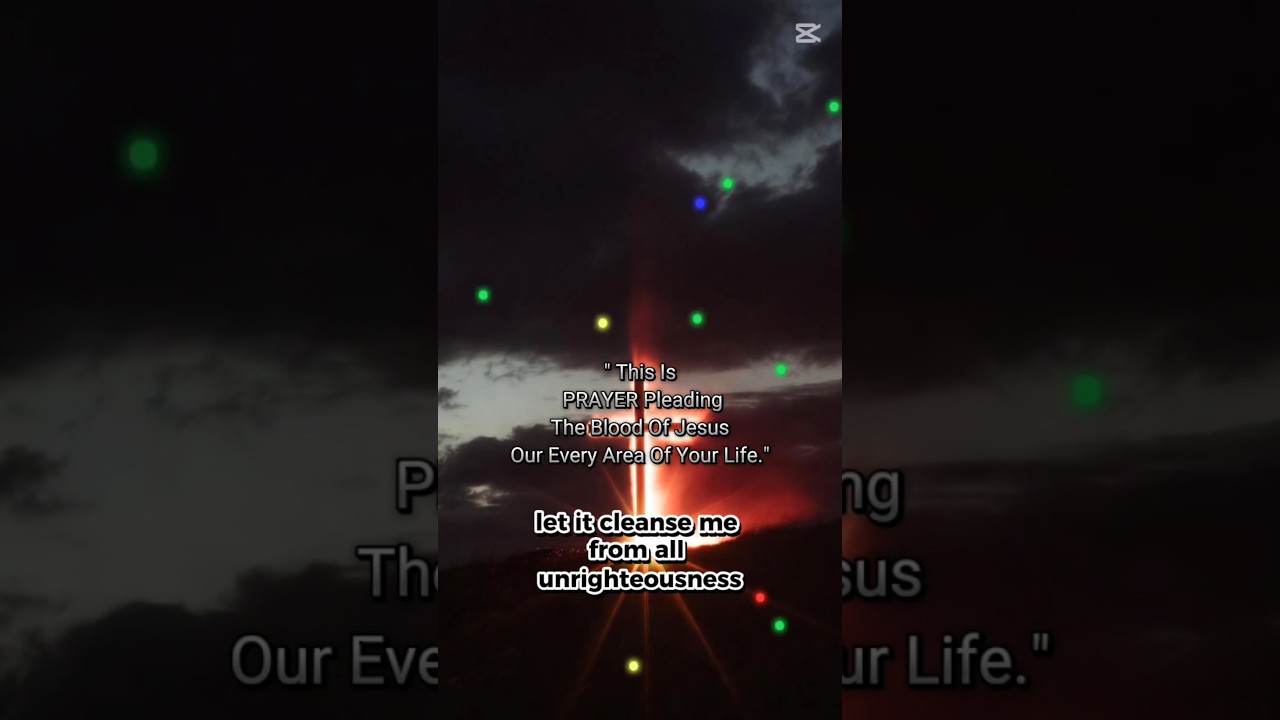 Plead the blood of Jesus over your life and family 