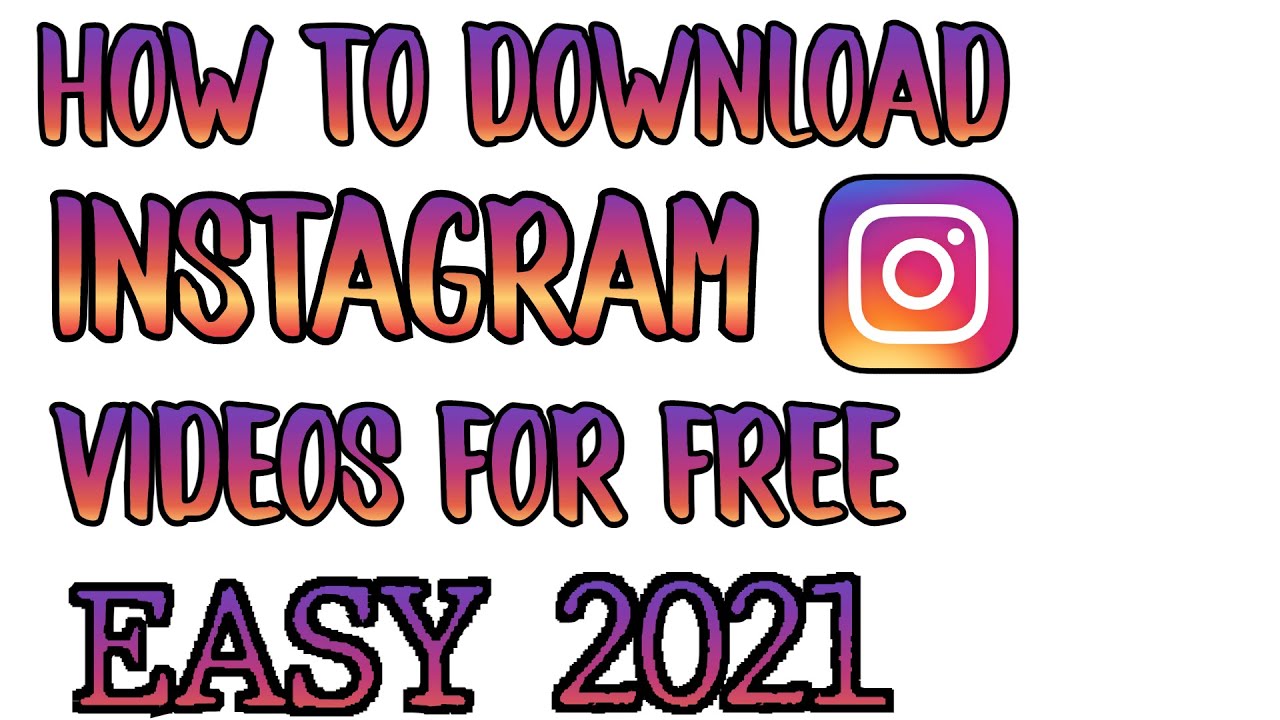 How to download Instagram Videos on your computer/pc || Easy 2021
