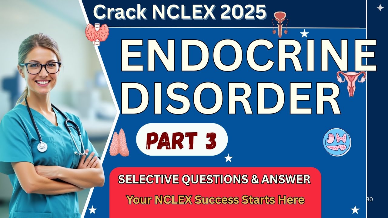 NCLEX 2025: High-Yield Endocrine System Anatomy & Physiology Part 3 MCQs for Exam Day Success