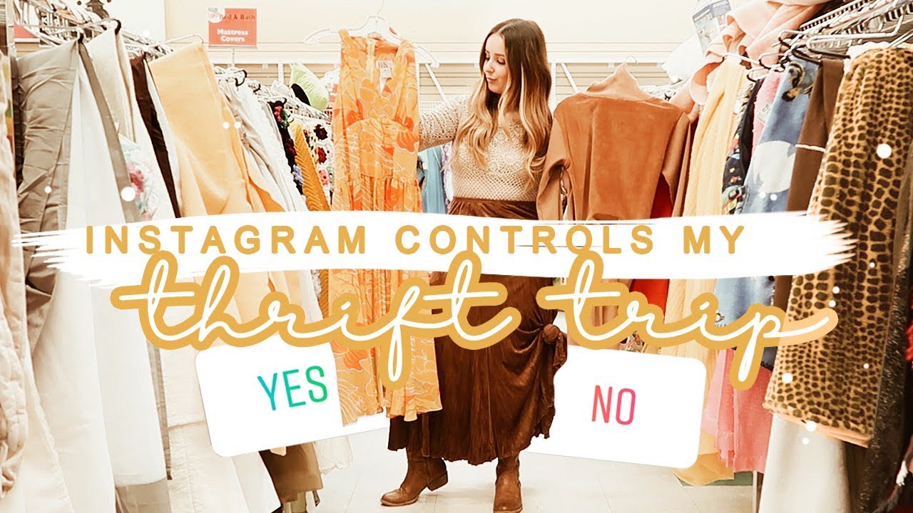 INSTAGRAM CONTROLS MY THRIFT TRIP!