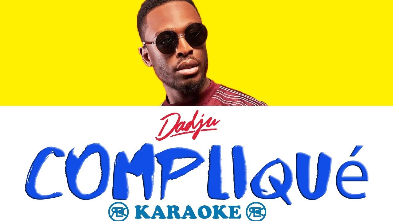 Dadju - Compliqué | Karaoké, instru parole/lyrics
