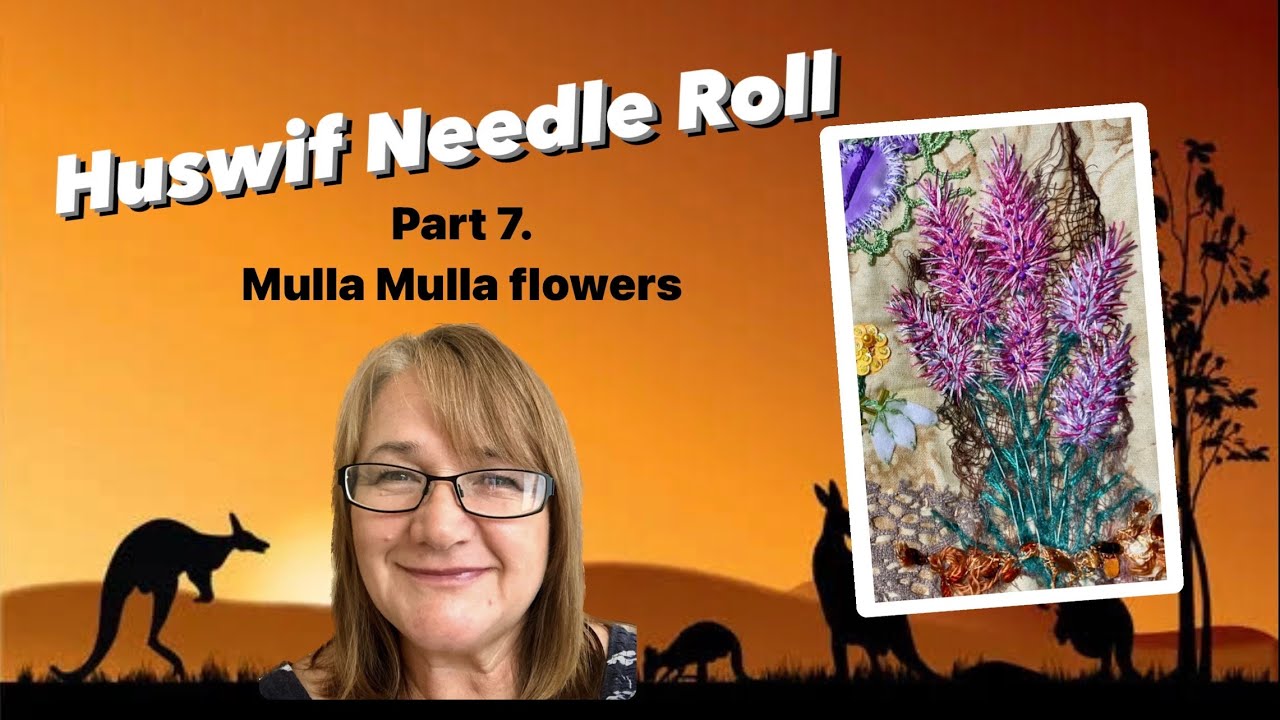 Husswif Needle Roll (Mulla Mulla flowers) part 7