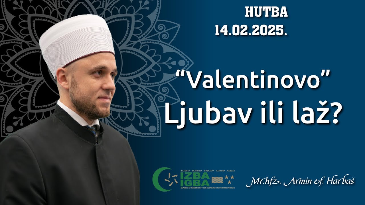 Valentinovo - Ljubav ili laž? - hutba hafiz mr. Armin Harbaš