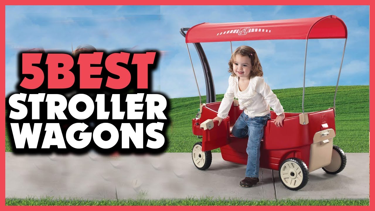 Top 5 Best Stroller Wagons Review 2023