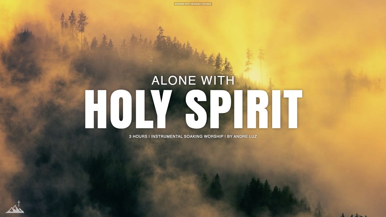 ALONE WITH HOLY SPIRIT // INSTRUMENTAL SOAKING WORSHIP // SOAKING WORSHIP MUSIC