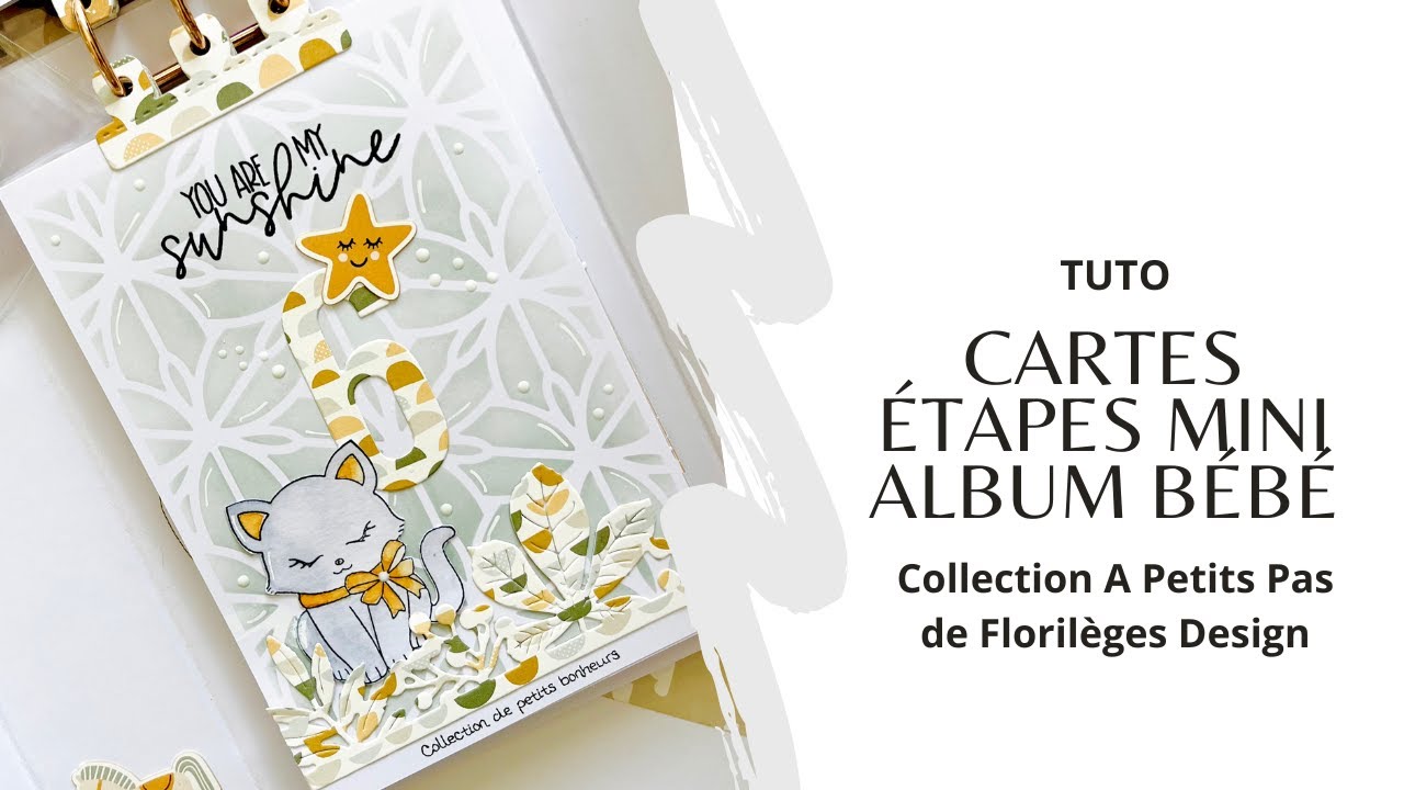 [Tuto] Cartes Etapes Mini Album Bébé - Collection « A Petits Pas » de Florilèges Design