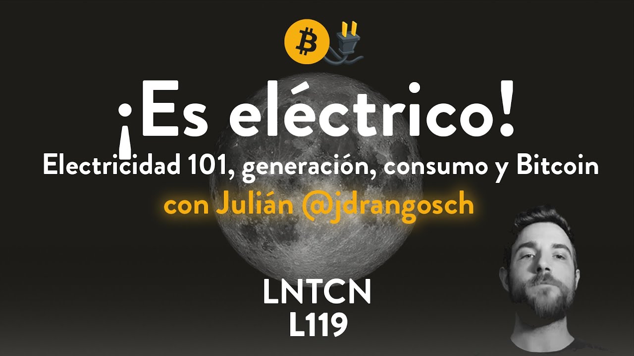 Qu&eacute; es la electricidad, c&oacute;mo la generamos y su relaci&oacute;n con Bitcoin