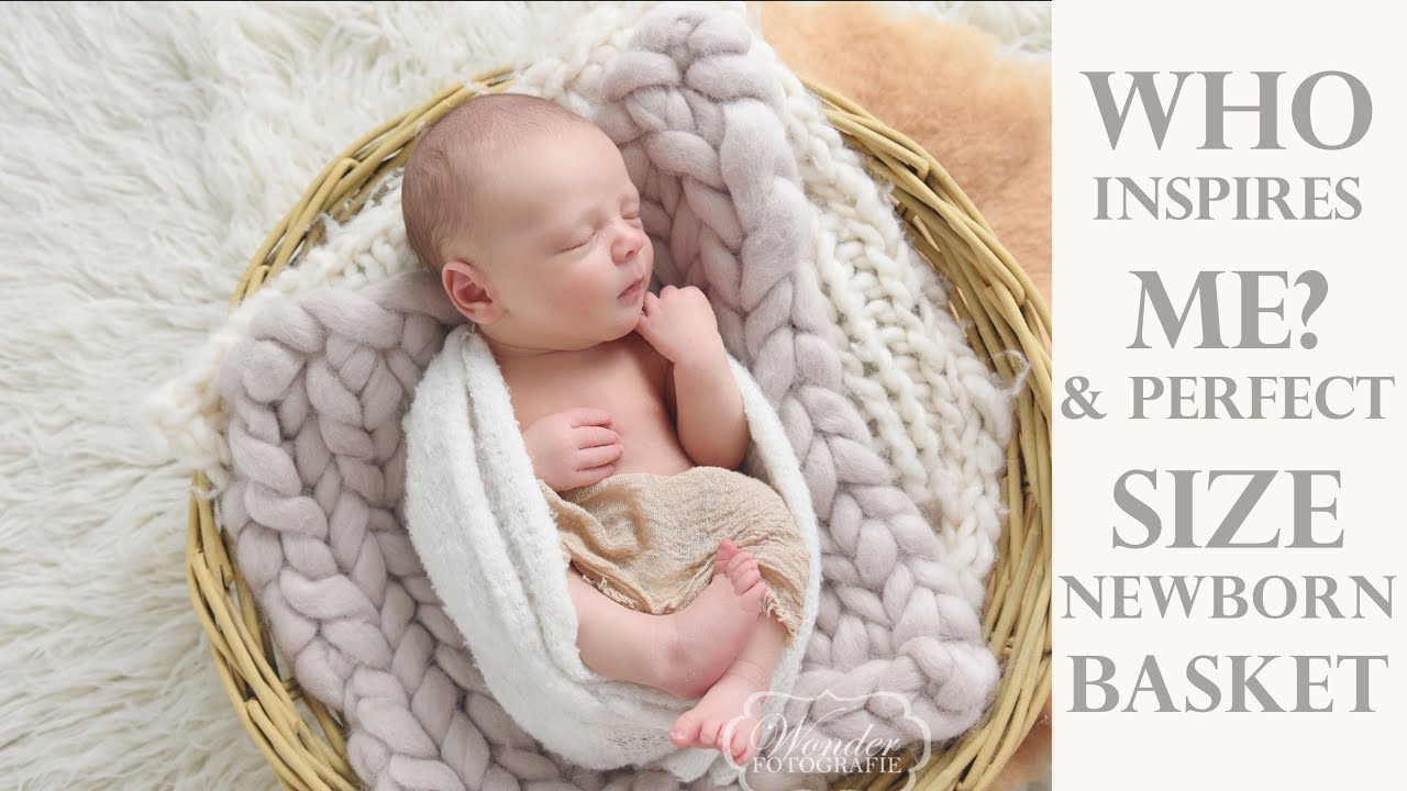 Which photographers inspire me? What is the perfect size for a newborn basket?