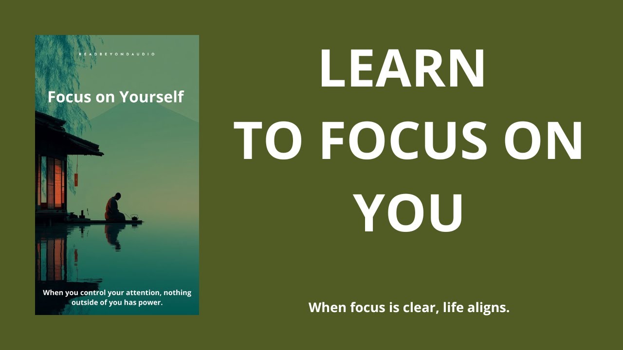 Focus on Yourself | Full Audiobook – Transform Your Mind, Transform Your Life