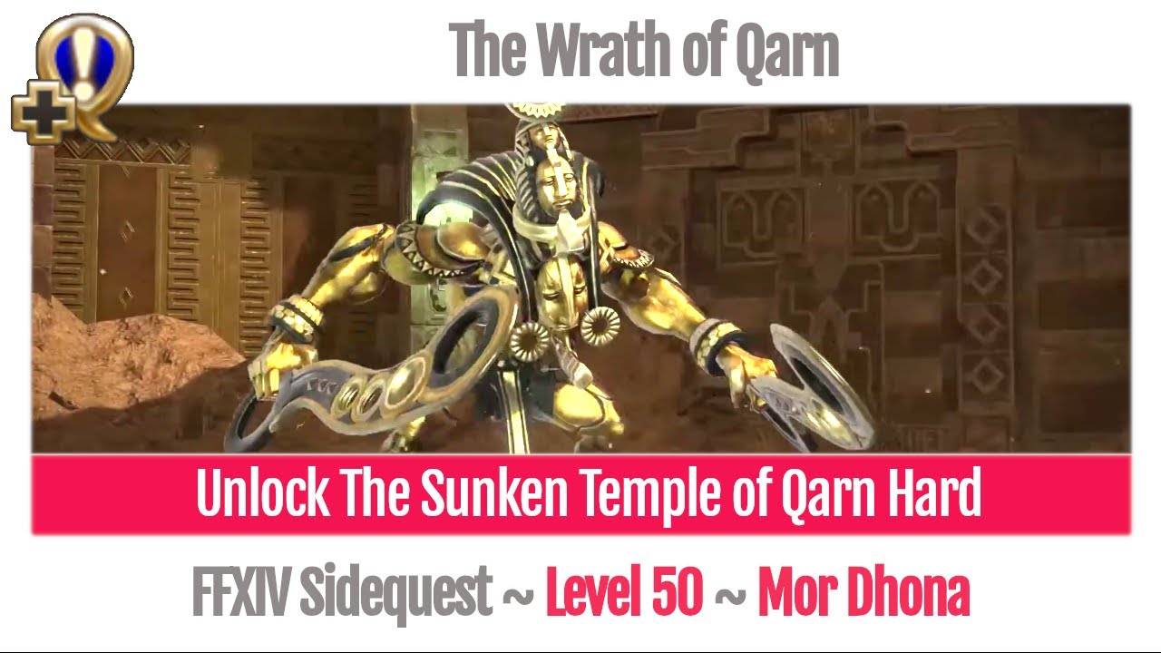 FFXIV Unlock The Sunken Temple of Qarn Hard - The Wrath of Qarn - A Realm Reborn