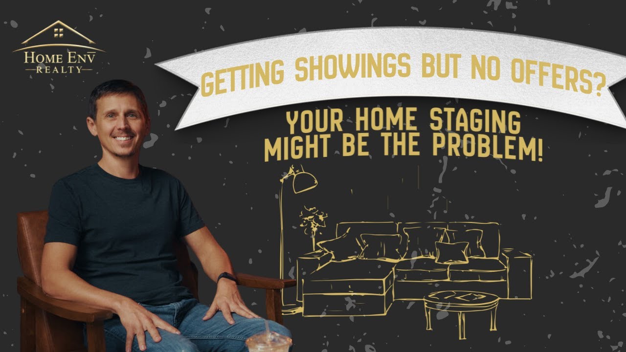 Getting Showings but No Offers? Your Home Staging Might Be the Problem!