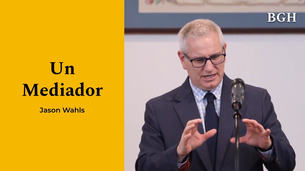 Jason Wahls - Un Mediador (Evangelio)
