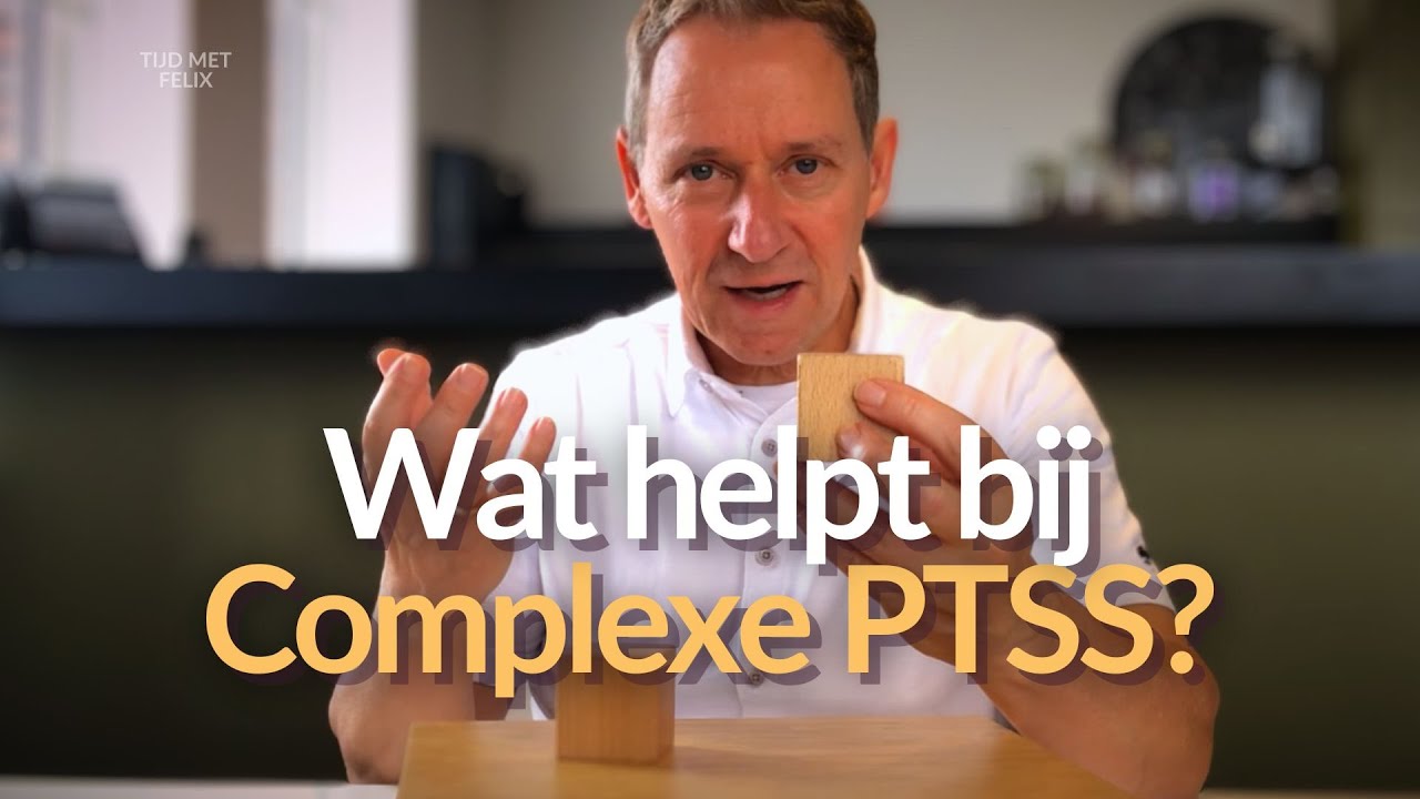 Hoe behandel en verwerk je Complexe PTSS - hulp bij trauma therapie