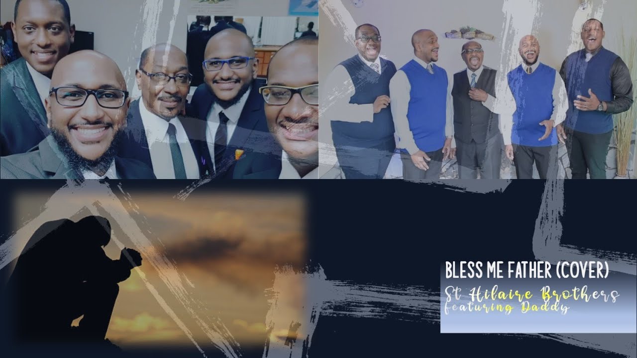St Hilaire Brothers featuring Daddy -  Bless Me Father (Cover)