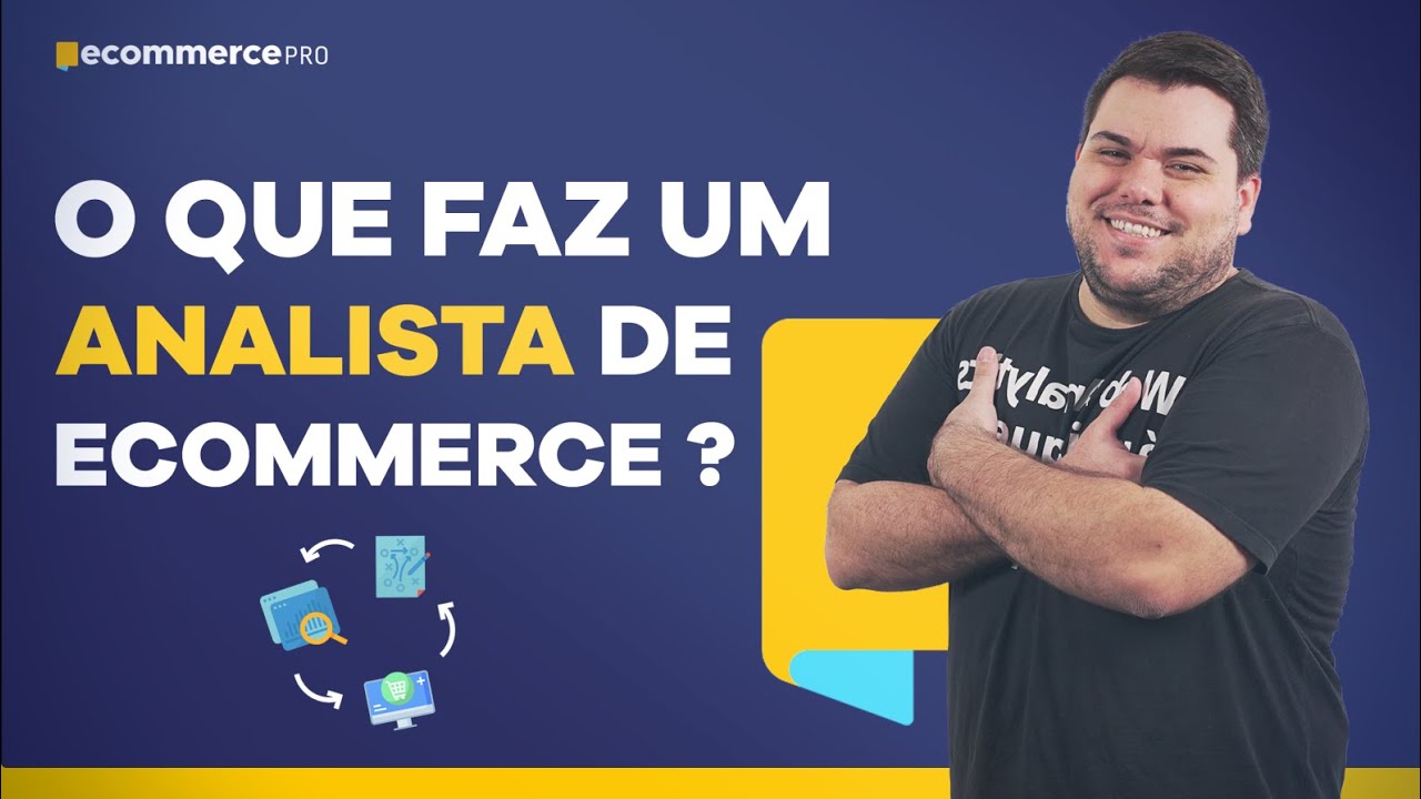 O QUE FAZ UM  ANALISTA DE ECOMMERCE