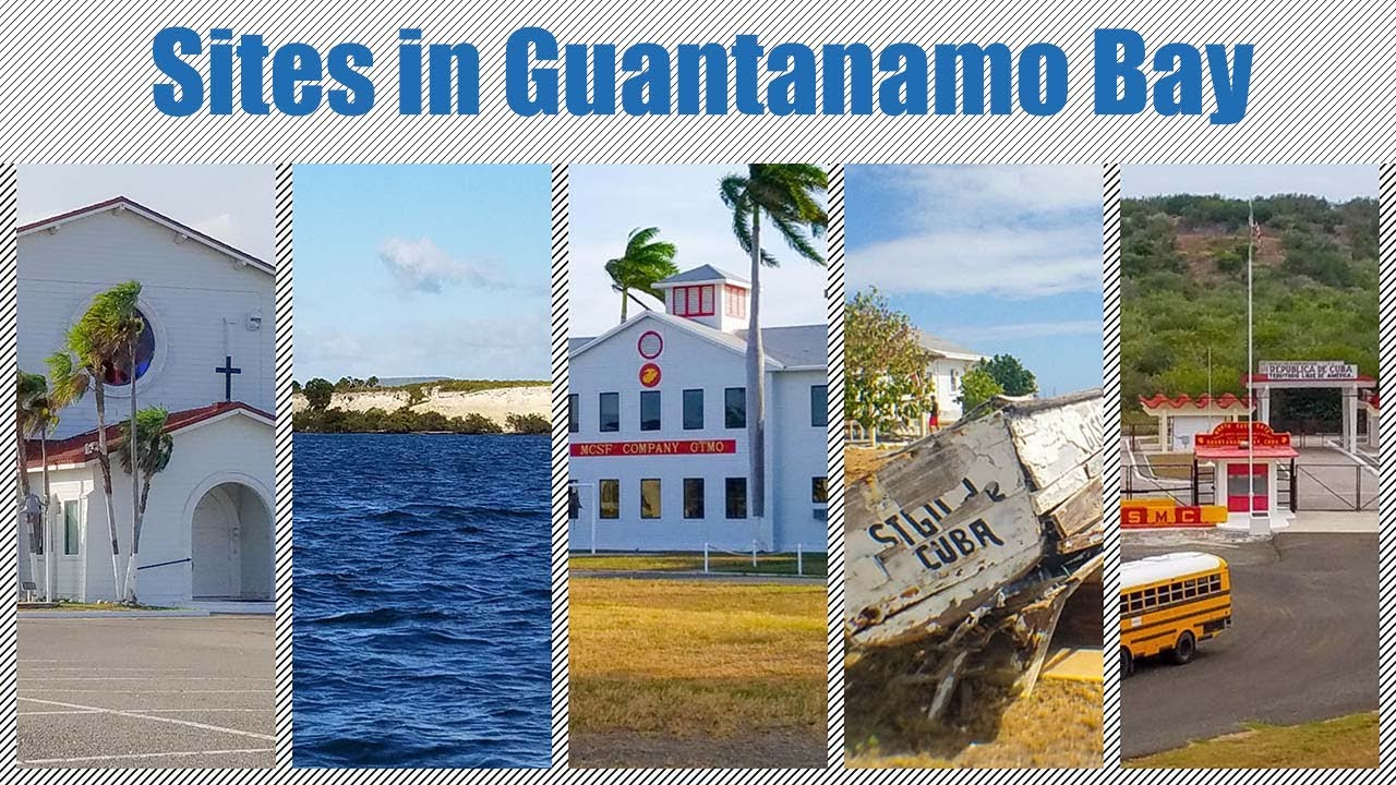 Guantanamo Bay, interesting places in Guantanamo Naval Base.