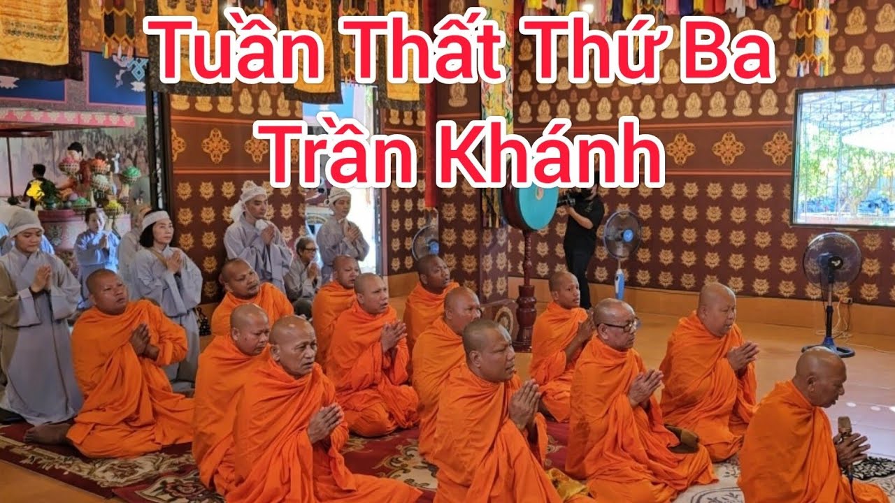 Chùa Liên Bửu Tổ chức tuần thất thứ 3 của ông Trần Khánh
