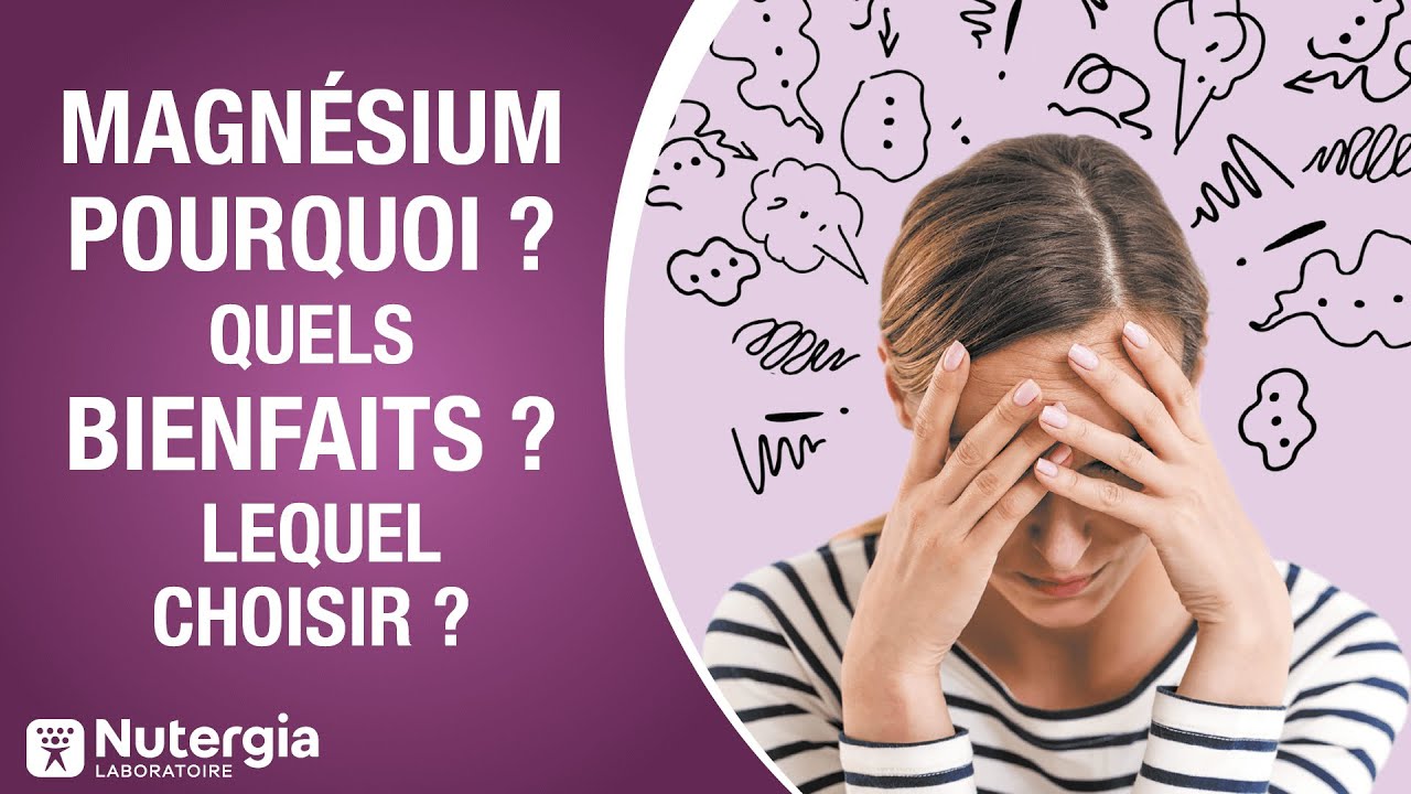 Prendre du magn&eacute;sium : Pourquoi ? Quels bienfaits ? Quel magn&eacute;sium choisir ?