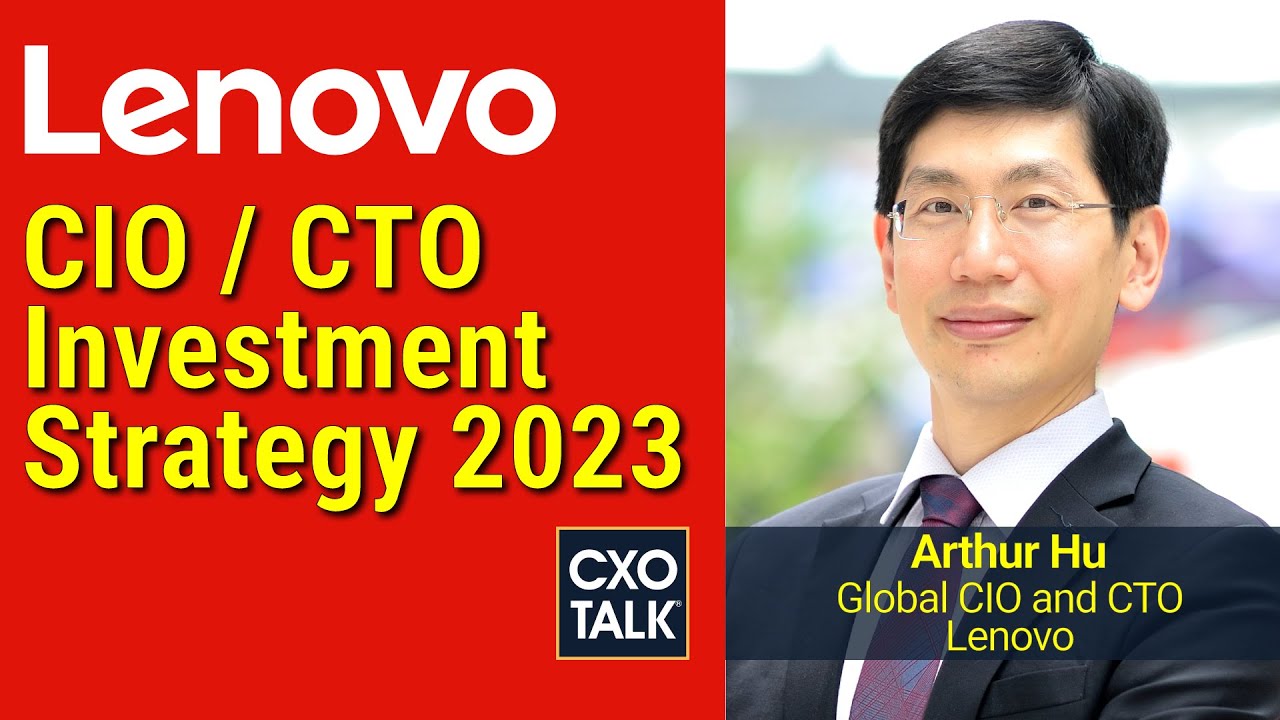 Инвестиционная стратегия CIO CTO с Lenovo CXOTalk # 773