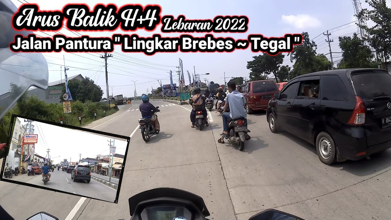 Jalan Pantura Arah Lingkar Brebes ~ Tegal || Info Arus Balik Lebaran 2022 Jalan Pantura Brebes
