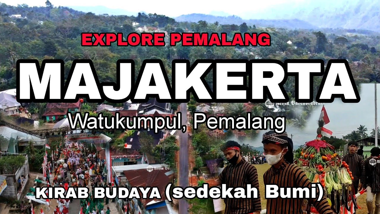 EXPLORE PEMALANG - DESA MAJAKERTA, WATUKUMPUL, PEMALANG ( KIRAB SEDEKAH BUMI)